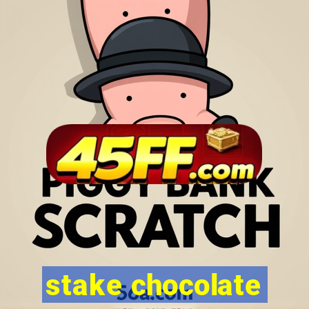stake chocolate